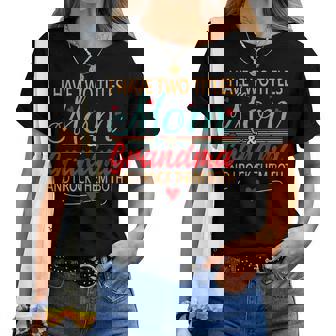 I Have Two Titles Mom And Grandma I Rock Them Both Mothers Women T-shirt - Thegiftio UK