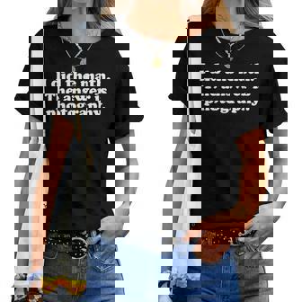 面白い写真や写真家、女の子、男の子、男性、女性。 レディースTシャツ - Kawaiitshirt