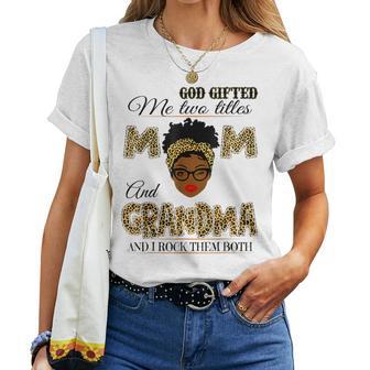 Goded Me Two Titles Mom And Grandma Leopard Women T-shirt - Thegiftio UK