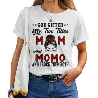Momo Goded Me Two Titles Mom And Momo Women T-shirt - Thegiftio UK