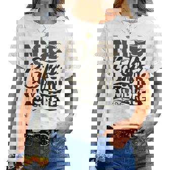 No Coffee No Workee 面白いコーヒー愛好家 レディースTシャツ - Kawaiitshirt