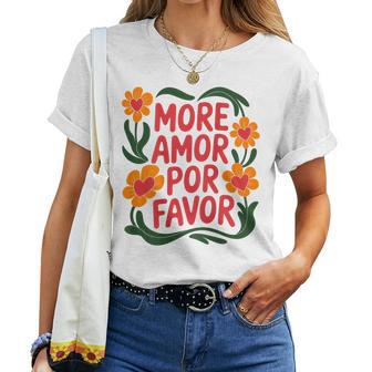 Plus Amor Por Favor Floral Love Positivité T-shirt femme - Cadeauxyz