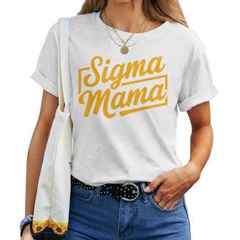 Sigma Mama For Mom Momma Grandma Stepmom Mother's Day Women T-shirt - Thegiftio UK