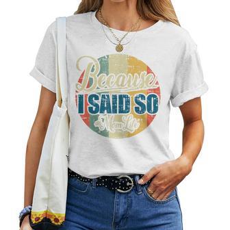 Because I Said So Mom Life Vintage Retro Women T-shirt - Thegiftio UK