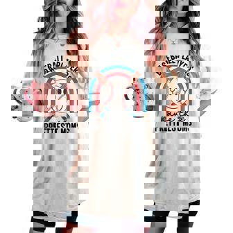 Baseball Players Have The Prettiest Moms Baseball Mom Women's Oversized Comfort T-shirt - Monsterry