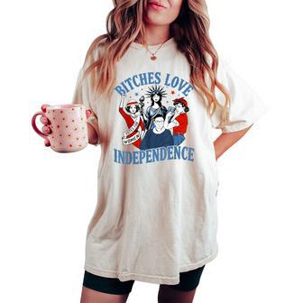Bitches Love Independence 4Th Of July Retro Women's Oversized Comfort T-shirt - Thegiftio UK