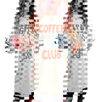 Coffee Club Retro Coffee Graphic For Coffee Lover Women Women's Oversized Comfort T-shirt - Thegiftio