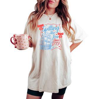 Coquette Spilling The Tea Since 1773 4Th Of July Womens Women's Oversized Comfort T-shirt - Thegiftio UK