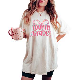Fourth Grade Coquette Bow Back To School 4Th Grade Teacher Women's Oversized Comfort T-shirt - Thegiftio UK