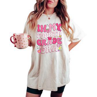 In My Fourth Grade Era Back To School Groovy Girl Women Women's Oversized Comfort T-shirt - Thegiftio UK