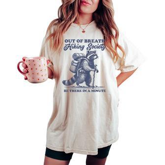 Hiker Out Of Breath Hiking Society Raccoon Hiking Women's Oversized Comfort T-shirt - Thegiftio UK