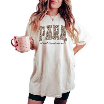 Leopard Paraprofessional Back To School Para Squad Teacher Women's Oversized Comfort T-shirt - Thegiftio UK