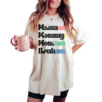 Mama Mommy Mom Bruh Floral Mother's Day 2025 Women Women's Oversized Comfort T-shirt - Thegiftio UK