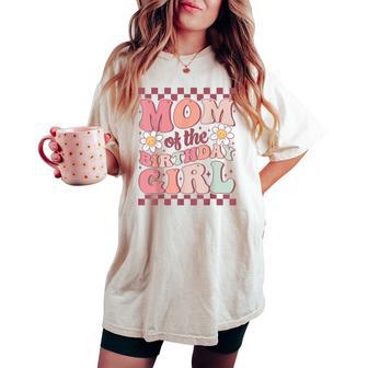 Mom Of The Birthday Girl Cute Family Groovy Birthday Party Women's Oversized Comfort T-shirt - Thegiftio UK