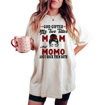 Momo Goded Me Two Titles Mom And Momo Women's Oversized Comfort T-shirt - Thegiftio UK