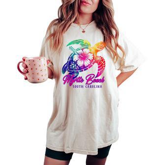 Myrtle Beach Tie Dye Sea Turtle Hibiscus South Carolina 2025 Women's Oversized Comfort T-shirt - Thegiftio UK