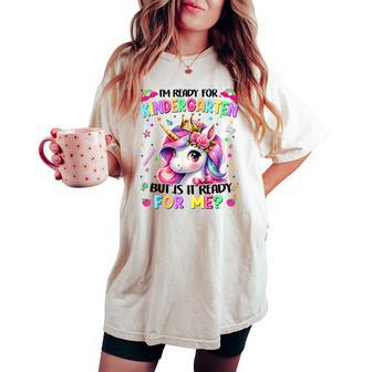 Im Ready For Kindergarten Unicorn First Day Of School Girls Women's Oversized Comfort T-shirt - Thegiftio UK