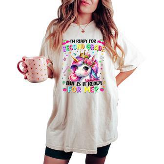 Im Ready For Second Grade Unicorn First Day Of School Girls Women's Oversized Comfort T-shirt - Thegiftio UK