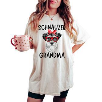 Schnauzer Grandma Miniature Schnauzer Dog Nana Mother's Day Women's Oversized Comfort T-shirt - Thegiftio UK