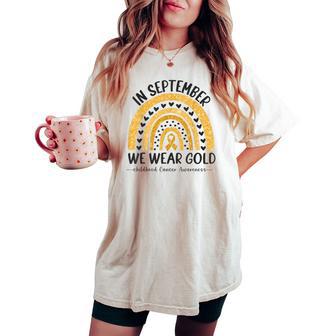 In September We Wear Gold Rainbow Childhood Cancer Awareness Women's Oversized Comfort T-shirt - Thegiftio UK