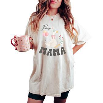 Silly Mama Silly Goose Mom Birthday Family Matching Party Women's Oversized Comfort T-shirt - Thegiftio UK