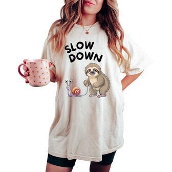 Slow Down Snail Sloth Women's Oversized Comfort T-shirt - Thegiftio UK