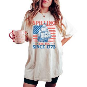 Spilling The Tea Since 1773 Us History Teacher 4Th Of July Women's Oversized Comfort T-shirt - Thegiftio UK