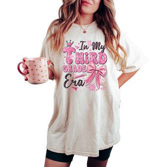 In My Third Grade Era Coquette Back To School Teacher Girl Women's Oversized Comfort T-shirt - Thegiftio UK