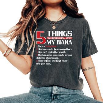 5 Things You Should Know About My Nana Grandma Women's Oversized Comfort T-Shirt - Thegiftio UK