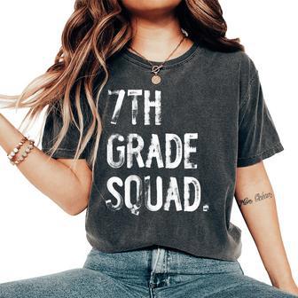 7Th Grade Squad Back To School Student Teacher Women's Oversized Comfort T-Shirt - Thegiftio UK