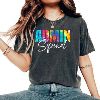Admin Squad Tie Dye Back To School Appreciation Women's Oversized Comfort T-Shirt - Thegiftio UK
