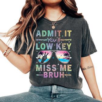 Admit It You'll Low Key Miss Me Bruh Last Day School Women's Oversized Comfort T-Shirt - Thegiftio UK