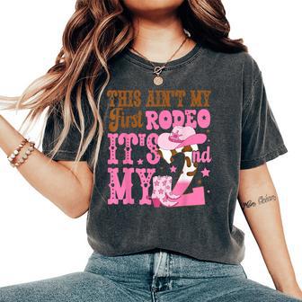 This Ain't My First Rodeo Its My 2Nd Birthday Outfit Girl Women's Oversized Comfort T-Shirt - Thegiftio UK