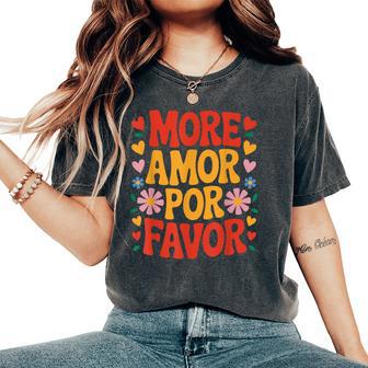More Amor Por Favor Espagne Amour Romantiqueaint-Valentin T-shirt oversize confortable pour femme - Cadeauxyz