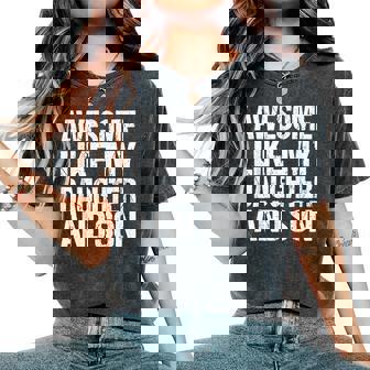 Awesome Like My Daughter And Son Mothers Fathers Day Mom Dad Women's Oversized Comfort T-Shirt - Thegiftio UK