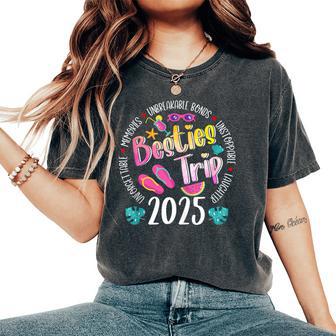 Besties Trip 2025 Unbreakable Making Memories Girls Trip Women's Oversized Comfort T-Shirt - Thegiftio UK