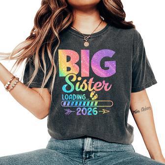Big Sister Loading 2026 Promoted To Big Sister 2026 Girls Women's Oversized Comfort T-Shirt - Thegiftio
