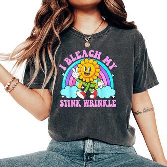 I Bleach My Stink Wrinkle Sarcastic Embarrassing Meme Women's Oversized Comfort T-Shirt - Thegiftio UK
