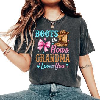 Boots Or Bows Grandma Loves You Gender Reveal Family Women's Oversized Comfort T-Shirt - Thegiftio UK