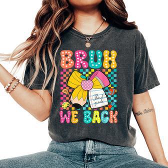 Bruh We Back Third Grade Pencil Bow Back To School 3Rd Grade Women's Oversized Comfort T-Shirt - Thegiftio UK