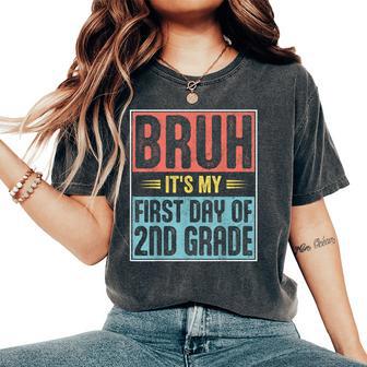 Bruh First Day Of Second Grade Back To School 2Nd Grade Boy Women's Oversized Comfort T-Shirt - Thegiftio UK
