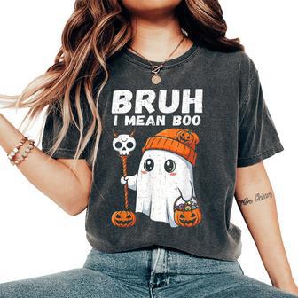 Bruh I Mean Boo Cute Boo Pumpkin Halloween Women Women's Oversized Comfort T-Shirt - Thegiftio UK