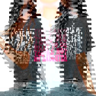 You Can't Tell Me What To Do You're Not My Daughter Groovy Women's Oversized Comfort T-Shirt - Thegiftio UK