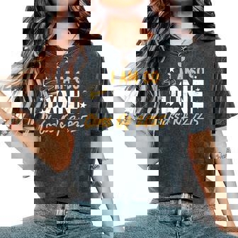 Class Of 2025 I Am So Done Graduation For Him Her Men Women's Oversized Comfort T-Shirt - Monsterry