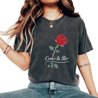 Como La Flor Like The Flower Rose Love Women's Oversized Comfort T-Shirt - Thegiftio UK