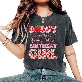Daddy Of The Berry First Birthday Of Girl Strawberry Dad Women's Oversized Comfort T-Shirt - Thegiftio UK