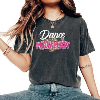 Dance Mawmaw Leopard Dancing Mawmaw Mother's Day Women's Oversized Comfort T-Shirt - Thegiftio UK
