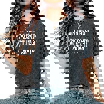 My Daughter And I Talk Sh T About You Dad Mom Father Mother Women's Oversized Comfort T-Shirt - Monsterry