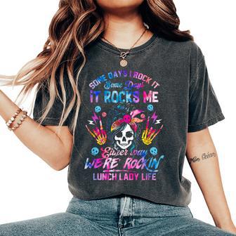 Some Days It Rocks Me Messy Skull Lunch Lady Life Tie Dye Women's Oversized Comfort T-Shirt - Thegiftio UK