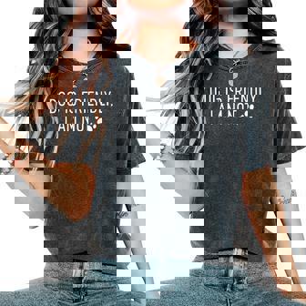 Dog Is Friendly I Am Not Dog Mom Animal Dog Lover For Women Women's Oversized Comfort T-Shirt - Thegiftio